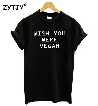 soovin teile olid vegan Tähed Naiste Tshirt Puuvill Naljakas t-Särk Lady Tüdruk Top Tee Hipster Tumblr Tilk Laeva HH-445